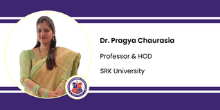 SRK University, Professor & HOD: Dr. Pragya Chaurasia Interview